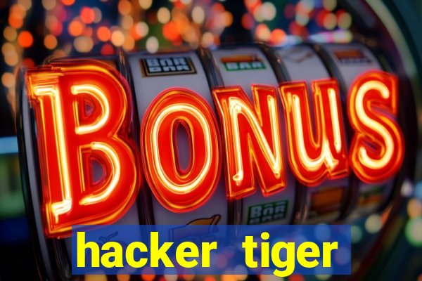 hacker tiger fortune download